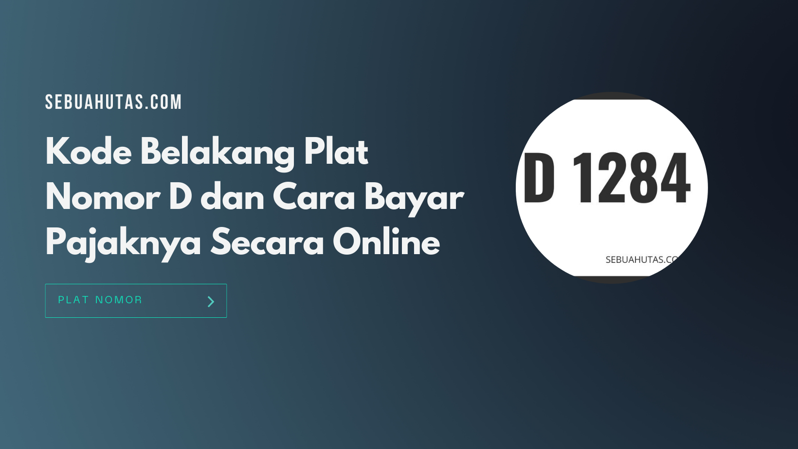 Kode Belakang Plat Nomor D Dan Cara Bayar Pajaknya Secara Online ...