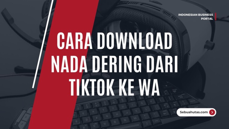 Cover Cara Download Nada Dering Dari Tiktok Ke Wa