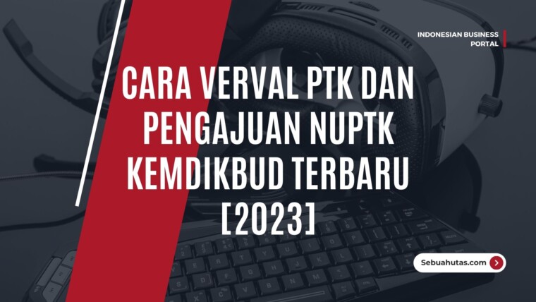 Cover Cara Verval Ptk Dan Pengajuan Nuptk Kemdikbud Terbaru [2023]