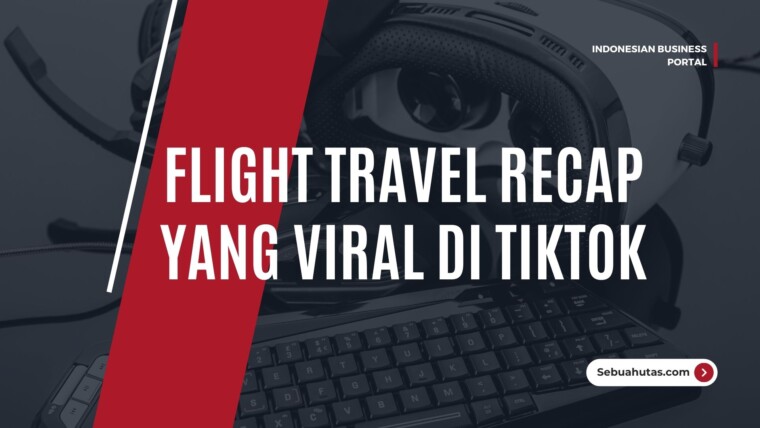 Cover Cara Buat Flight Travel Recap Yang Viral Di Tiktok