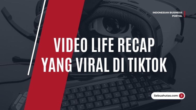 Cover Cara Buat Video Life Recap Yang Viral Di Tiktok