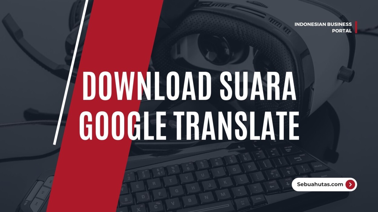 Cover Cara Download Suara Google Translate Dalam Format Mp3 1