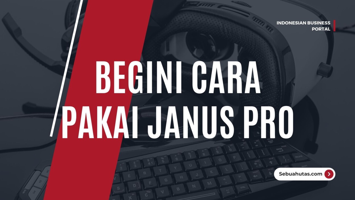 Cover Begini Cara Pakai Janus Pro